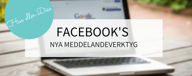 Facebook's nya meddelandeverktyg