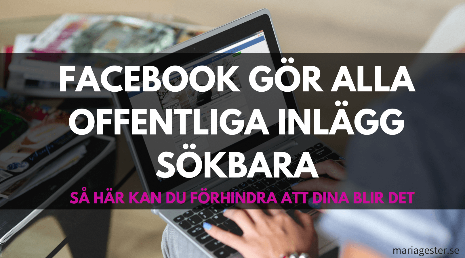 facebook gör alla offentliga inlägg sökbara