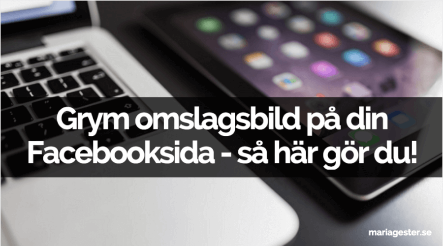 Grym omslagsbild på din Facebooksida