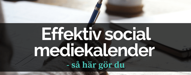Effektiv social mediekalender