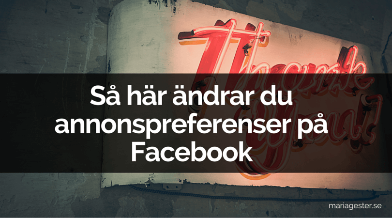 Så här ändrar du annonspreferenser på Facebook