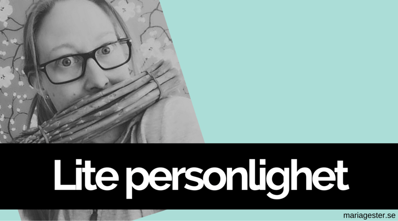 lite personlighet