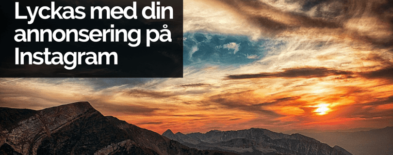 Lyckas med din annonsering på Instagram
