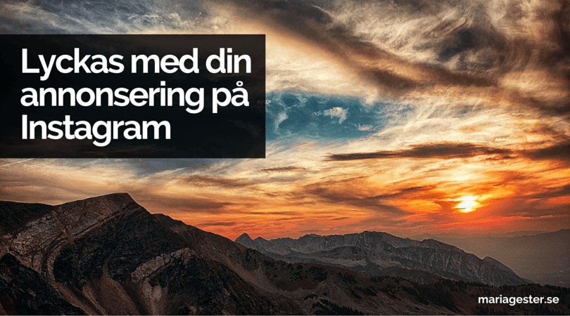Lyckas med din annonsering på Instagram