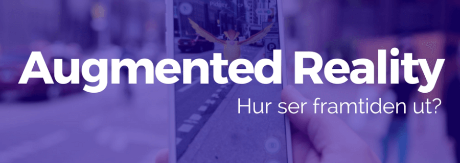Augmented Reality - Hur ser framtiden ut