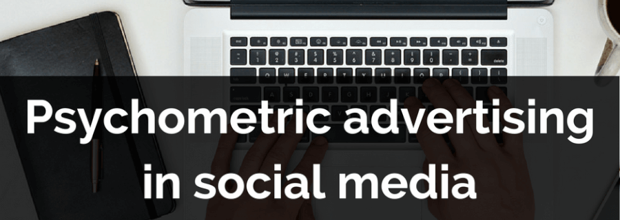 Psychometric advertising in social media